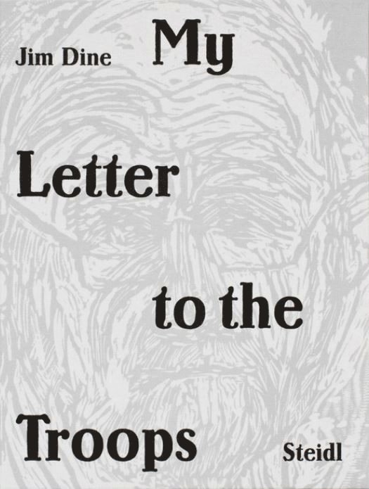 Jim Dine: My Letter to the Troops 1