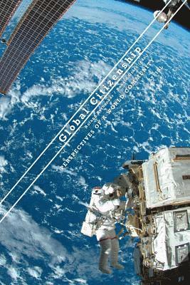 Roland Bernecker, Ronald Grätz, Ronald Gratz, Ronald Gr&#65533;tz - Global Citizenship: Perspectives of a World Community, Häftad