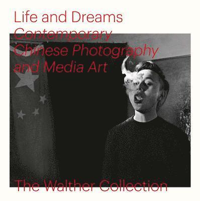 Life and Dreams: Contemporary Chinese Photography and Media Art 1