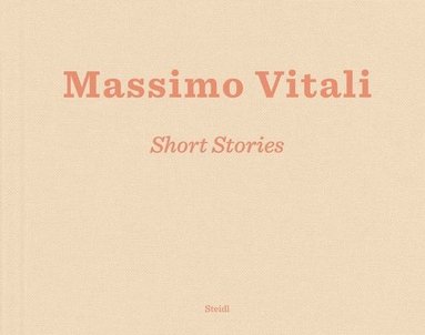 bokomslag Massimo Vitali: Short Stories