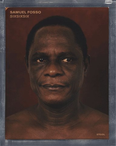Samuel Fosso - Samuel Fosso: SIXSIXSIX, Inbunden