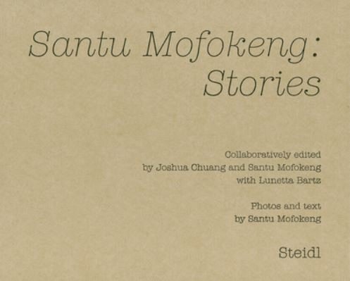 Santu Mofokeng: Stories 1