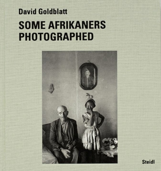David Goldblatt - David Goldblatt: Some Afrikaners Photographed, Inbunden