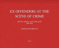 bokomslag David Goldblatt: Ex Offenders