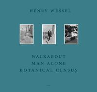 bokomslag Henry Wessel: Walkabout / Man Alone / Botanical Census