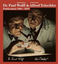 bokomslag Dr. Paul Wolff & Alfred Tritschler. The Printed Images 1906 - 2019