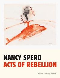 bokomslag Nancy Spero: Acts of Rebellion