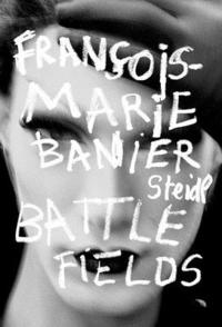 bokomslag Franois-Marie Banier: Battlefields