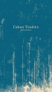 bokomslag Joakim Eskildsen: Cuban Studies