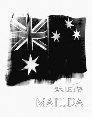 bokomslag David Bailey: Bailey's Matilda