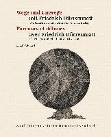 bokomslag Wege und Umwege mit Friedrich Dürrenmatt Band 1