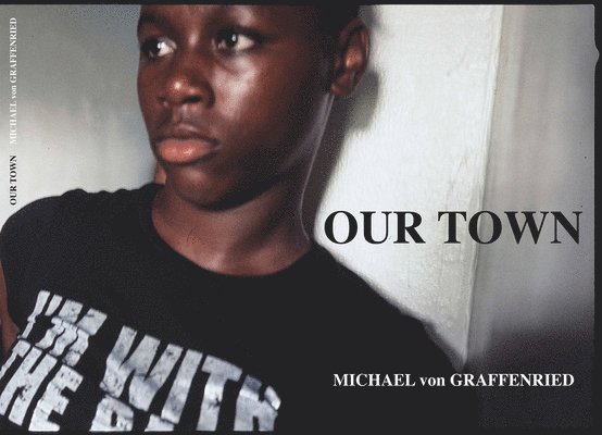 Michael von Graffenried: Our Town 1