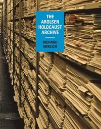 bokomslag Richard Ehrlich: The Arolsen Holocaust Archive