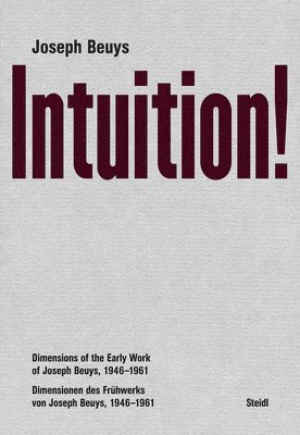 Joseph Beuys: Intuition! 1