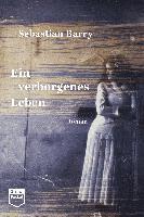 Sebastian Barry - Ein verborgenes Leben, Häftad