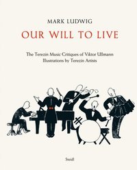 bokomslag Mark Ludwig: Our Will to Live