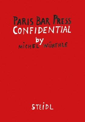 Michel Wrthle: Paris Bar Press 1