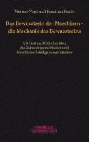bokomslag Das Bewusstsein der Maschinen - die Mechanik des Bewusstseins