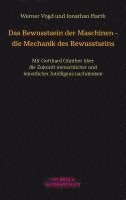 bokomslag Das Bewusstsein der Maschinen - die Mechanik des Bewusstseins