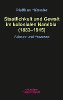 Staatlichkeit und Gewalt im kolonialen Namibia (1883-1915) 1