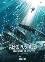 Christophe Bec - Aeropostal - Legendäre Piloten. Band 4, Inbunden