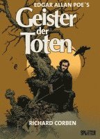 Edgar Allan Poe, Richard Corben - Geister der Toten, Inbunden