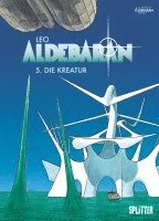 bokomslag Aldebaran 05. Die Kreatur