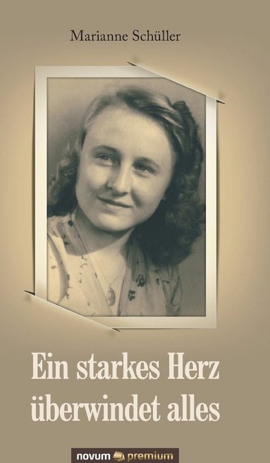 bokomslag starkes Herz überwindet alles