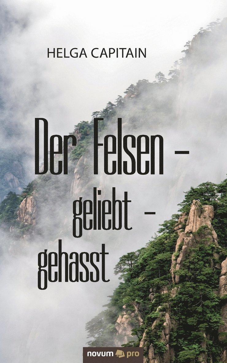 Der Felsen - geliebt - gehasst 1