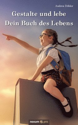 bokomslag Gestalte und lebe Dein Buch des Lebens