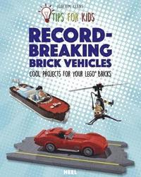 bokomslag Tips For Kids: Record-Breaking Brick Vehicles