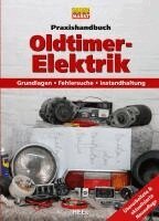 Praxishandbuch: Oldtimer-Elektrik, Inbunden