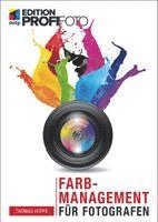 Thomas Hoppe - Farbmanagement für Fotografen, Häftad