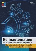 bokomslag Heimautomation mit Arduino, ESP8266 und Raspberry Pi