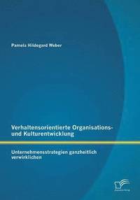 bokomslag Verhaltensorientierte Organisations- und Kulturentwicklung