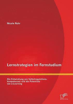 Nicole Rohr - Lernstrategien im Fernstudium, Häftad
