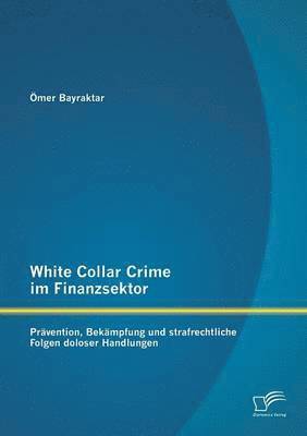 White Collar Crime im Finanzsektor 1