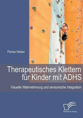 bokomslag Therapeutisches Klettern fr Kinder mit ADHS