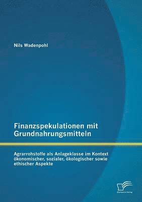 bokomslag Finanzspekulationen mit Grundnahrungsmitteln