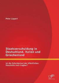 bokomslag Staatsverschuldung in Deutschland, Italien und Griechenland