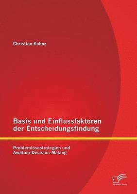 bokomslag Basis und Einflussfaktoren der Entscheidungsfindung