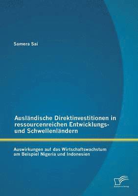 Auslndische Direktinvestitionen in ressourcenreichen Entwicklungs- und Schwellenlndern 1