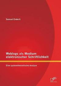 bokomslag Weblogs als Medium elektronischer Schriftlichkeit