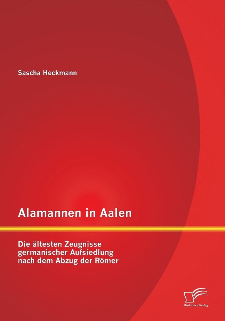 Sascha Heckmann - Alamannen in Aalen, Häftad