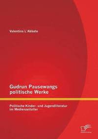 bokomslag Gudrun Pausewangs politische Werke