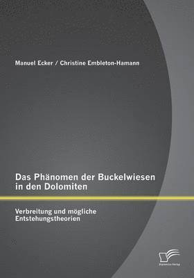 Manuel Ecker, Christine Embleton-Hamann - Phänomen der Buckelwiesen in den Dolomiten, Häftad
