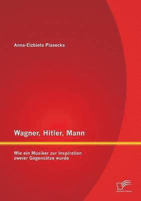 Wagner, Hitler, Mann 1