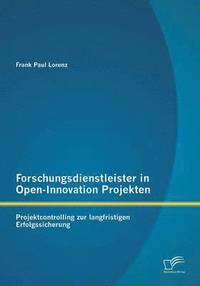 bokomslag Forschungsdienstleister in Open-Innovation Projekten