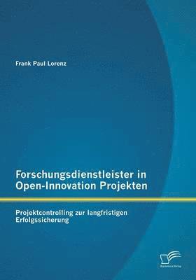 bokomslag Forschungsdienstleister in Open-Innovation Projekten