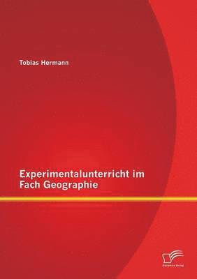 Experimentalunterricht im Fach Geographie 1
